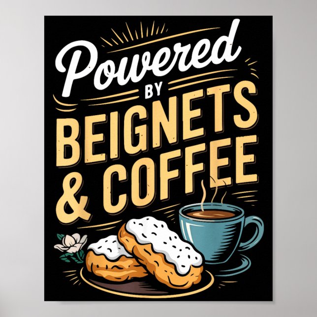 Póster Wered By Beignets And Coffee Funny New Orleans Quo (Frente)