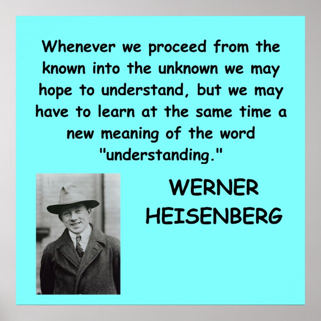 Póster Werner Heisenberg quote (Frente)