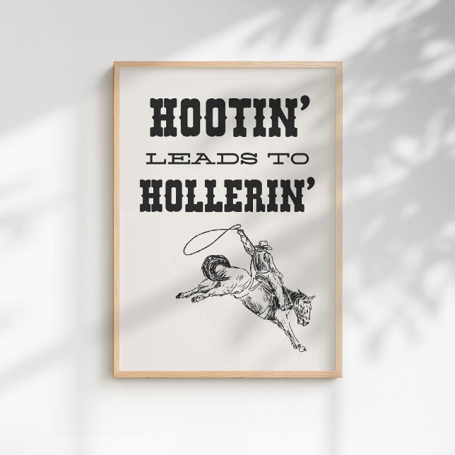 Póster Western Wild West Cowboy Hootin Leads to Hollerin (Subido por el creador)