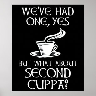 Póster We've Had One, Yes - But What About Second Cuppa?