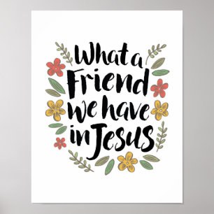 Póster What a Friend we have in Jesus Print