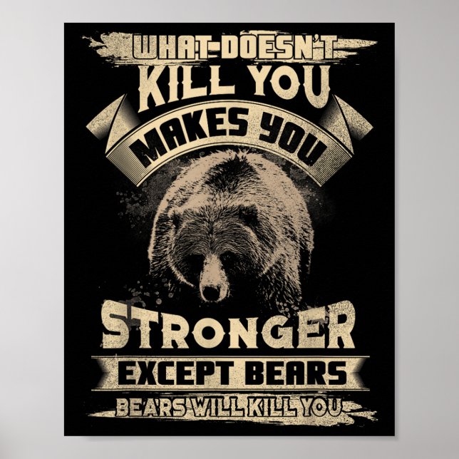 Póster What Doesn't Kill Makes You Stronger Except For Be (Frente)
