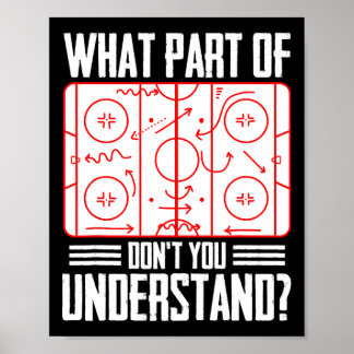 Póster What Part Of Hockey Don't You Understand Ice Hocke