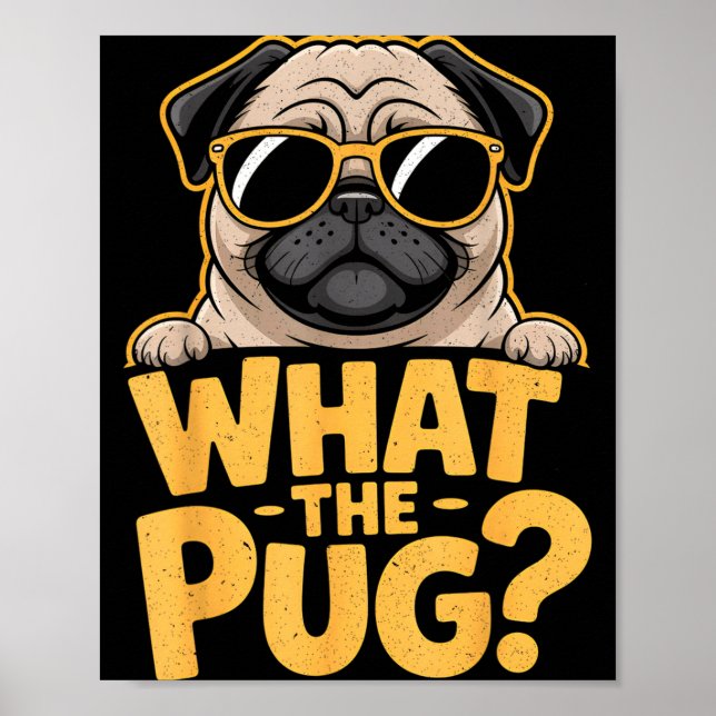 Póster What The Pug For Kids Boys Funny Dog Lover Pun  (Frente)