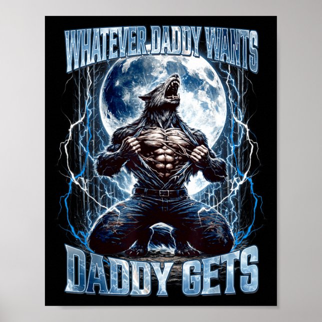 Póster Whatever Daddy Wants Daddy Gets Funny Alpha Wolf M (Frente)