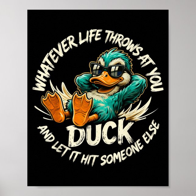 Póster Whatever Life Throws At You Duck Funny Quote Humor (Frente)