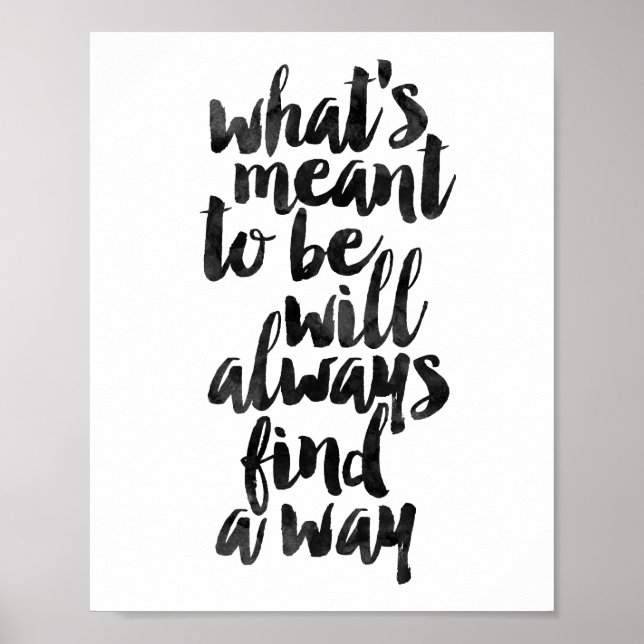 Póster What's Meant To Be Will Always Find A Way (Frente)