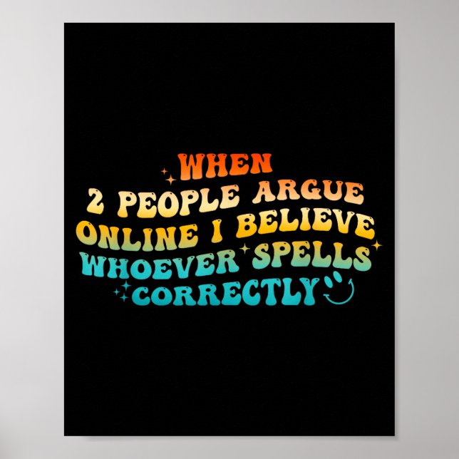Póster When 2 People Argue Online, I Believe Wcute Ss Cut (Frente)