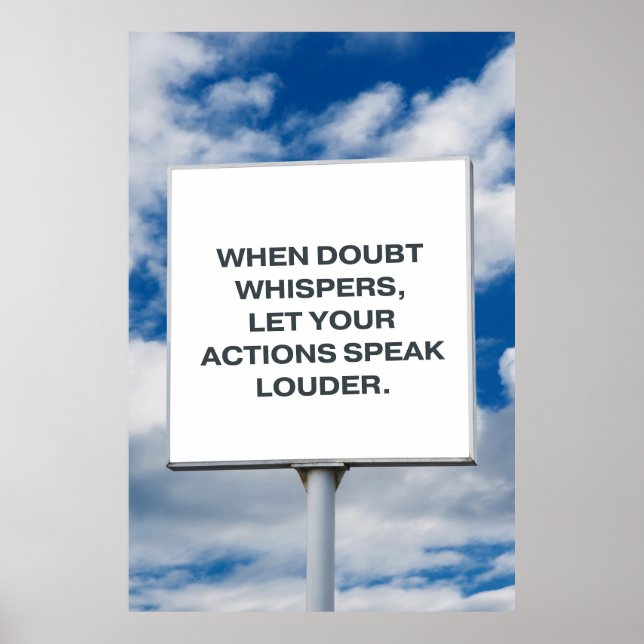 Póster When doubt whispers, let your actions speak louder (Frente)