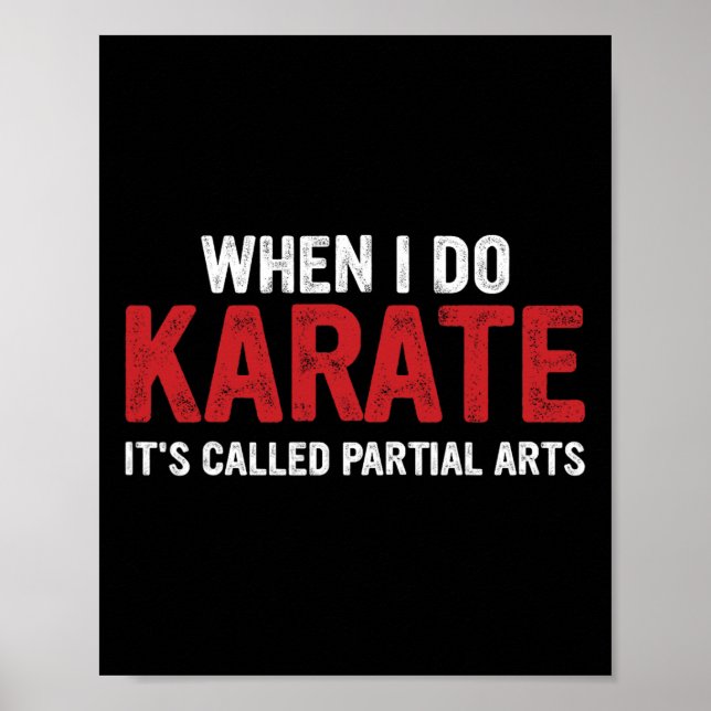Póster When I Do Karate It's Called Partial Arts 18  (Frente)