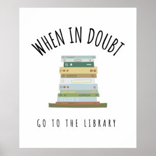Póster When In Doubt Go To The Library