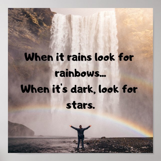Póster "When it rains, look for rainbows... (Frente)