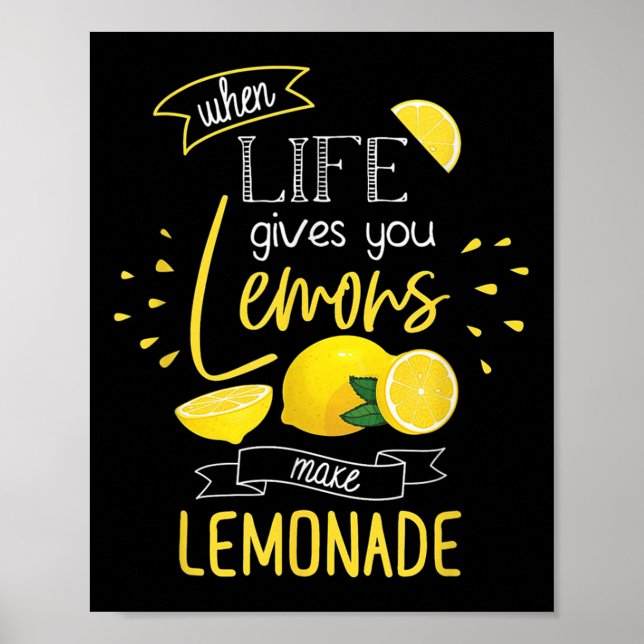 Póster When Life Gives You Lemons Make Lemonade  (Frente)