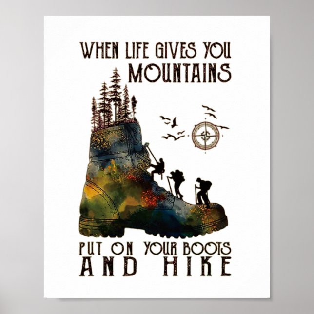 Póster When Life Gives You Mountains Put On Your Boots Fu (Frente)