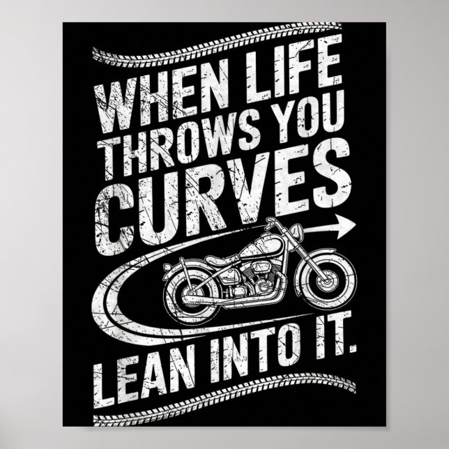 Póster When Life Throws You Curves Lean Into It Motorcycl (Frente)
