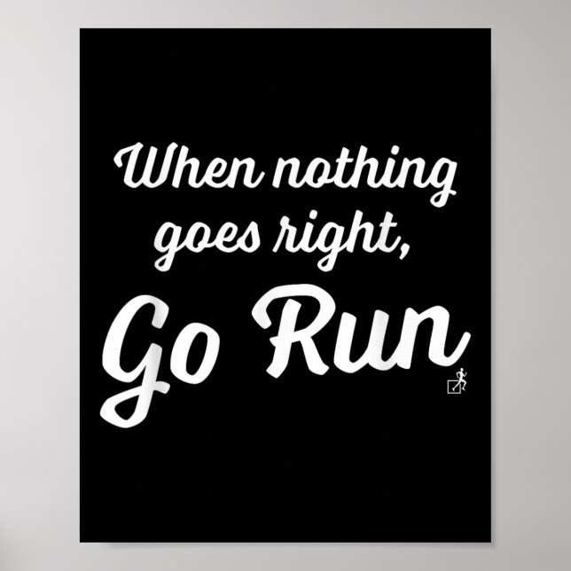 Póster When Nothing Goes Right, Go Run - Fun, Motivationa (Frente)