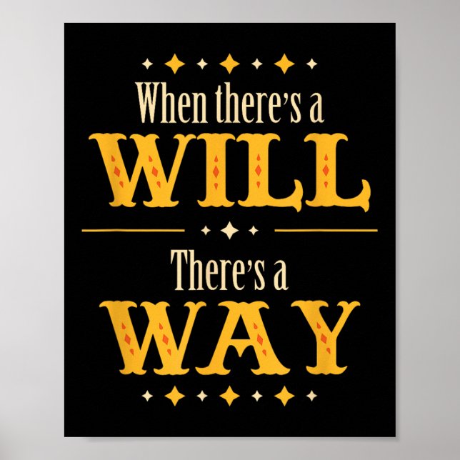Póster When There's A Will There's A Way Motivational Quo (Frente)