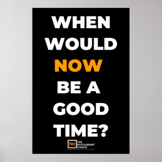 Póster When Would NOW Poster Black