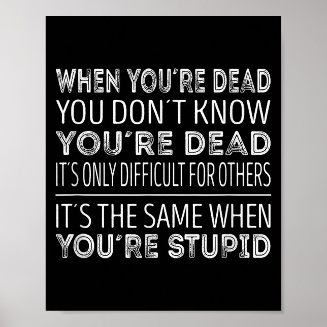 Póster When Youre Dead You Dont Know Youre Dead  (Frente)