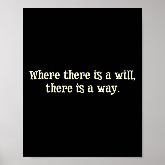 Póster Where There Is A Will There Is A Way Motivational  (Frente)