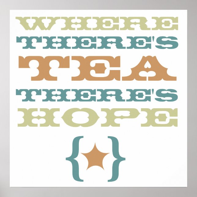 Póster where there's tea there's hope large poster (Frente)