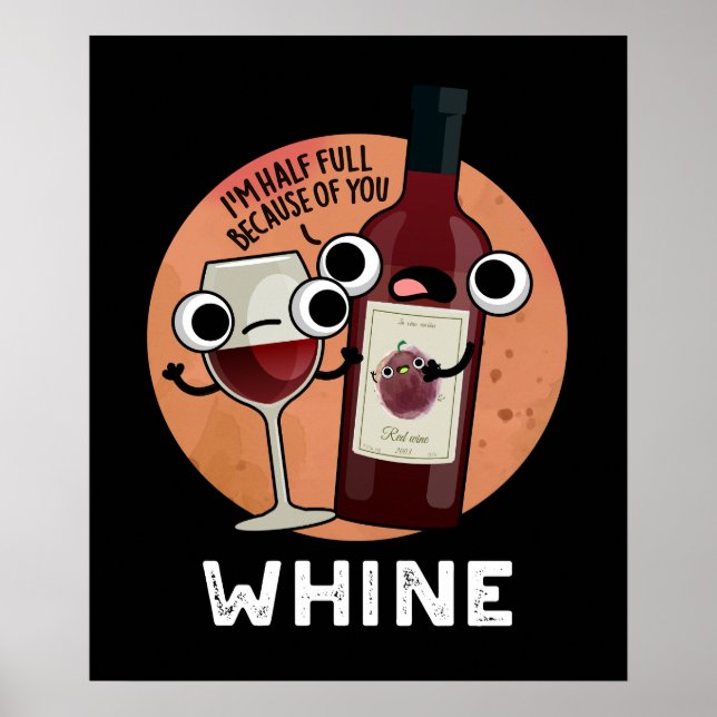 Póster Whine Funny Wine Pun Dark BG (Frente)