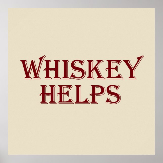 Póster Whiskey ayuda a decir dichos divertidos de alcohol (Frente)