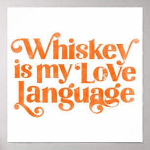 Póster Whiskey Es Mi Lengua De Amor. Alcohol diverso y du