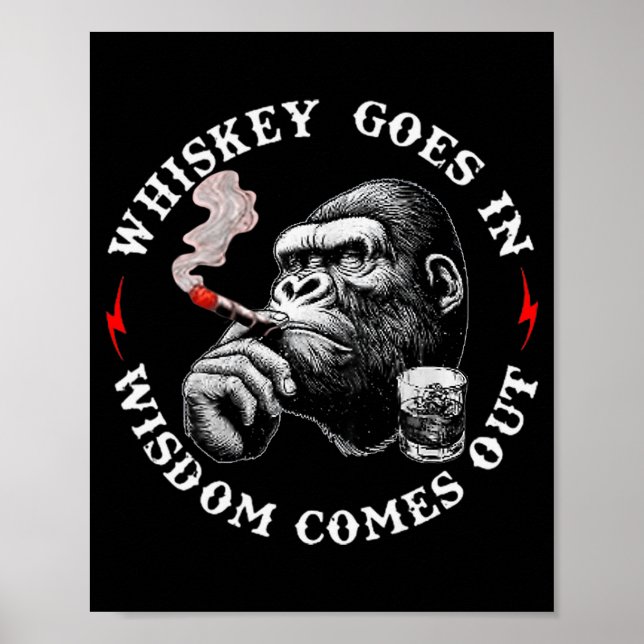 Póster Whiskey Goes In Wisdom Comes Out Funny Monkey (on  (Frente)