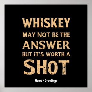 Póster Whiskey puede no ser la respuesta, pero vale la pe