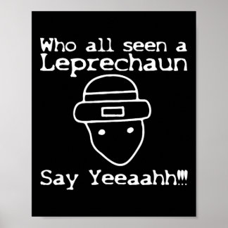 Póster Who All Seen A Leprechaun' Funny St Patricks Day 