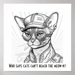 Póster Who says cats can't reach the meow-n? Feline art