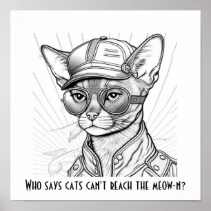 Póster Who says cats can't reach the meow-n? Feline art