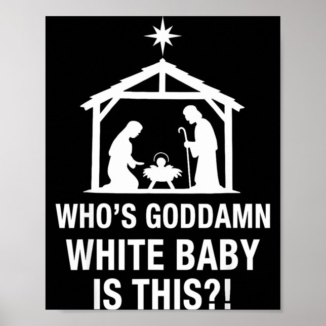 Póster Who's God White Baby Is This Nativity Scene Christ (Frente)