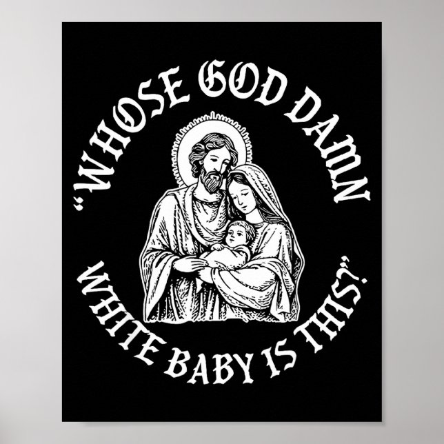 Póster Whose God White Baby Is This_ Humor For Sarcastic  (Frente)