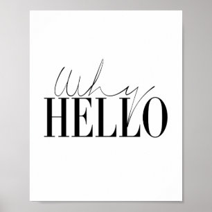 Póster Why Hello