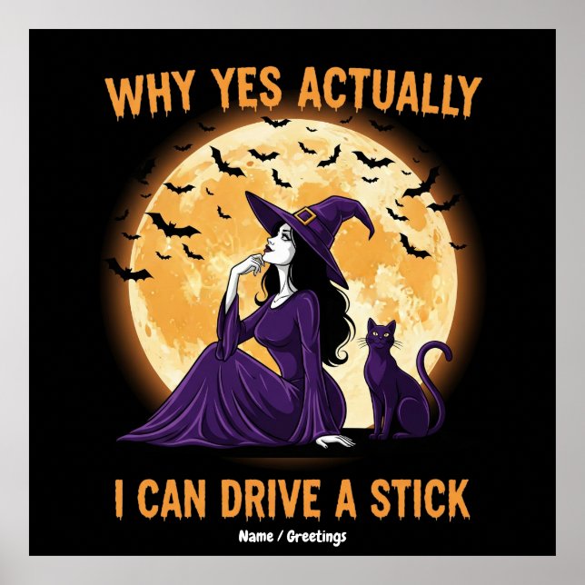 Póster Why Yes, Actually, I Can Drive a Stick Funny Witch (Frente)