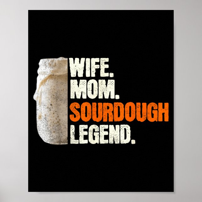 Póster Wife Mom Sourdough Legend Funny Mother Sourdough P (Frente)