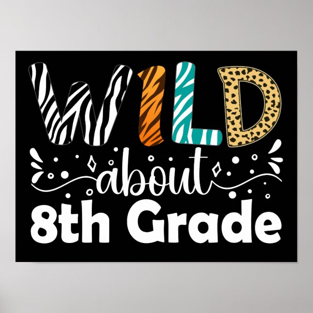 Póster Wild About 8Grado Estudiante Grado Funny (Frente)