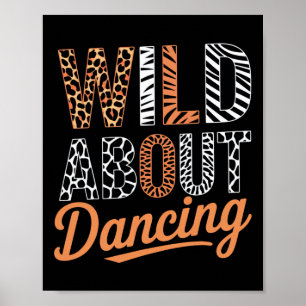 Póster Wild About Dancing - Tipografía de patrones animal