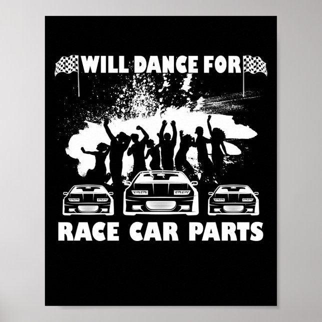 Póster Will Dance For Race Car Parts (Frente)