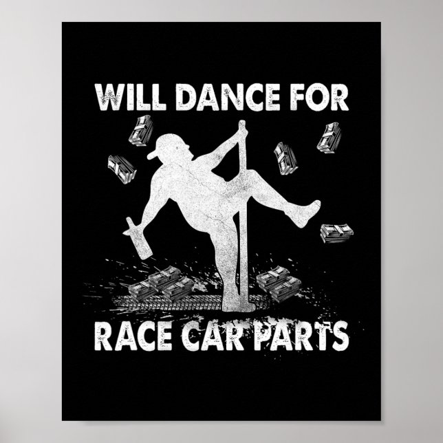 Póster Will Dancing For Race Car Parts Dirt Track Carrera (Frente)
