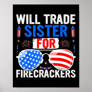 Póster Will Trade Sister For Firecrackers 4 De Julio Del 