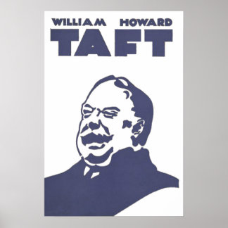 Póster William Howard Taft Presidente de los Estados Unid