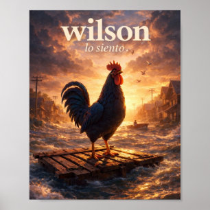 Póster Wilson Lo Siento – Gallo en Pueblo Inundado”