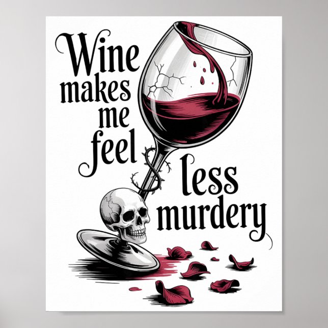 Póster Wine Make Me Feel Less Murdery Funny Gothic Witch  (Frente)