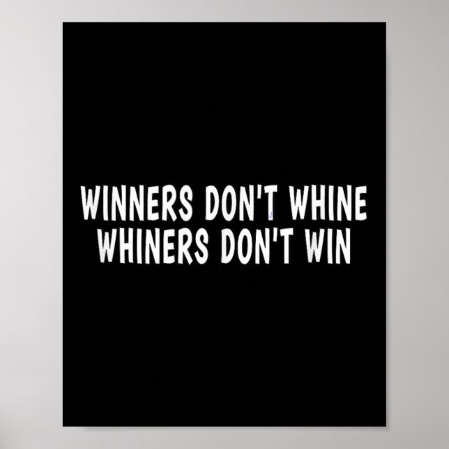 Póster Winners Don't Whine Whiners Don't Win - Motivation (Frente)