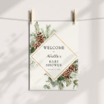 Póster Winter Baby Shower Evergreen Welcome Poster<br><div class="desc">Welcome guests to your winter baby shower with this beautiful poster,  featuring a gold frame surrounded by evergreen,  pinecones and winter greenery. Add the guest of honor's name,  shower date and custom welcome text using the fields provided.</div>