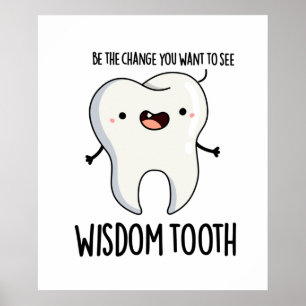 Póster Wisdom Tooth Funny Dental Wise Tooth Pun