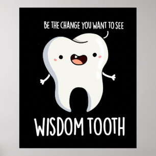 Póster Wisdom Tooth Funny Dental Wise Tooth Pun Dark BG